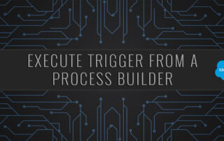 Execute a Trigger From a Process Builder Salesforce