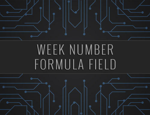 Salesforce | Week Number Formula Field. Step-by-step guide.